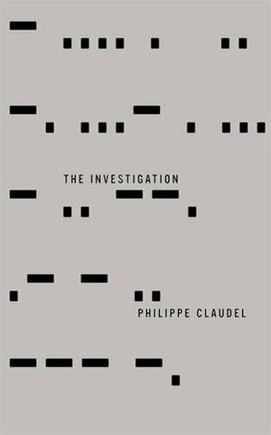 The Investigation by Philippe Claudel