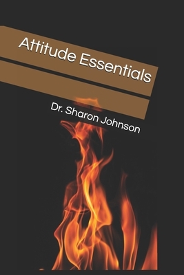 Attitude Essentials by Sharon Johnson