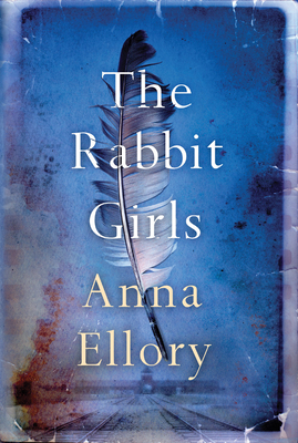 The Rabbit Girls by Anna Ellory