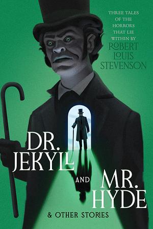 Dr. Jekyll and Mr. Hyde &amp; Other Stories by Robert Louis Stevenson