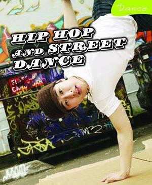 Hip Hop and Street Dance by Tamsin Fitzgerald