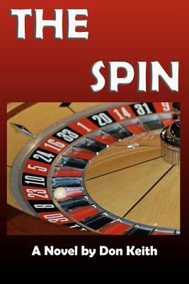 The Spin by Don Keith