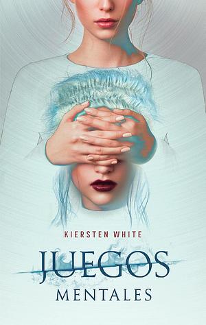 Juegos mentales by Kiersten White