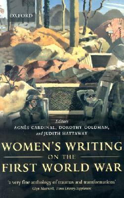 Women's Writing on the First World War by Agnes Cardinal, Dorothy Goldman