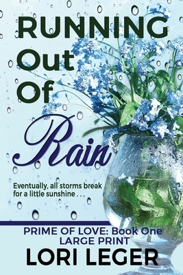 Running Out of Rain by Lori Leger