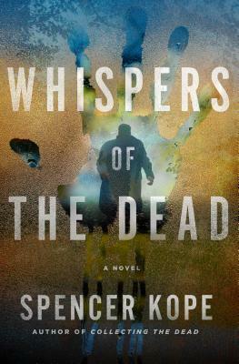 Whispers of the Dead by Spencer Kope