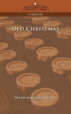 Old Christmas by Washington Irving