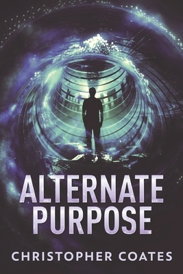 Alternate Purpose: Large Print Edition by Christopher Coates