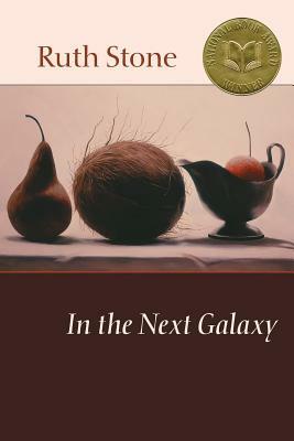 In the Next Galaxy by Ruth Stone