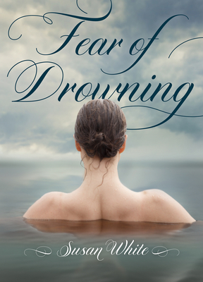 Fear of Drowning by Susan White