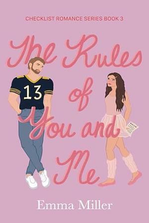 The Rules of You and Me by Emma Miller