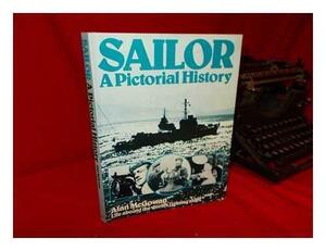 Sailor: A Pictorial History by Alan Patrick McGowan