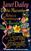 A Spring Bouquet (4-in-1) by Janet Dailey, Debbie Macomber, Ann Lafarge, Rebecca Brandewyne, Jo Beverley