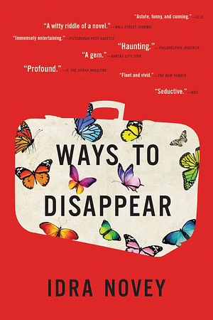 Ways to Disappear by Idra Novey