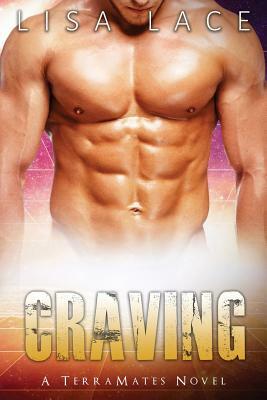 Craving: A SciFi Alien Mail Order Bride Romance by Lisa Lace