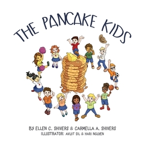 The Pancake Kids: Introduction Story by Ellen C. Shivers, Carmella a. Shivers