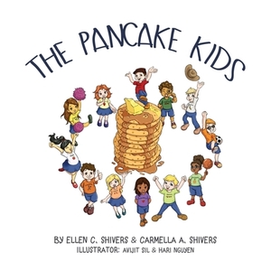 The Pancake Kids: Introduction Story by Carmella a. Shivers, Ellen C. Shivers