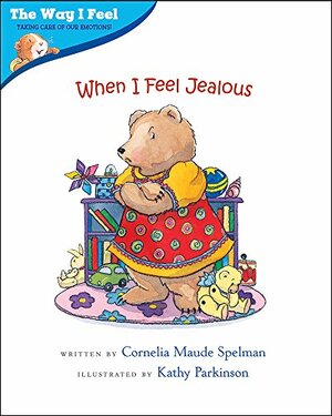 When I Feel Jealous: The Way I Feel Books by Cornelia Maude Spelman