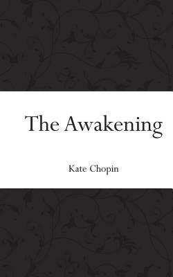 The Awakening by Kate Chopin