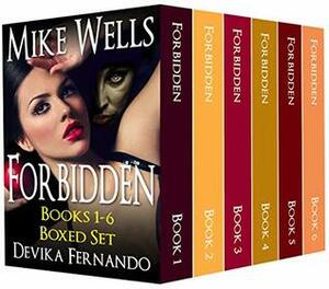 Forbidden: A Novel of Love & Betrayal - Books 1-6, Special Boxed Set by Devika Fernando, Mike Wells