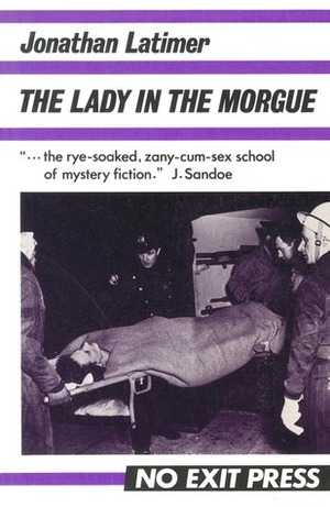 The Lady in the Morgue by Jonathan Latimer