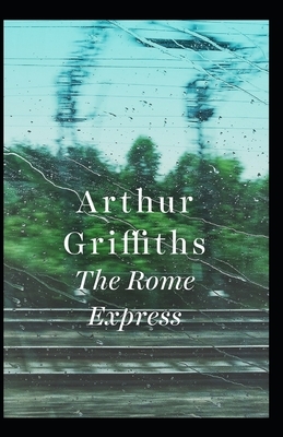 The Rome Express Illustrated by Arthur Griffiths
