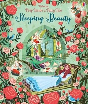 Sleeping Beauty (Usbourne Peep Inside a Fairy Tale) by Karl James Mountford, Anna Milbourne