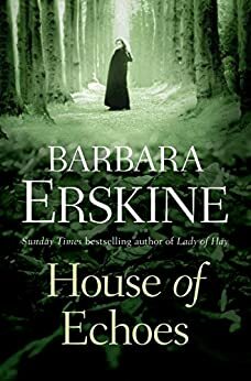 House of Echoes by Barbara Erskine