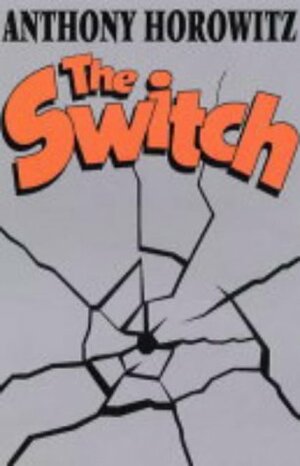 The Switch by Anthony Horowitz