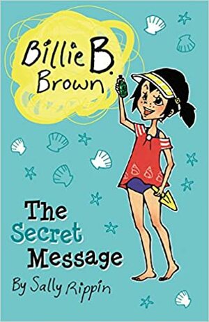 The Secret Message by Sally Rippin