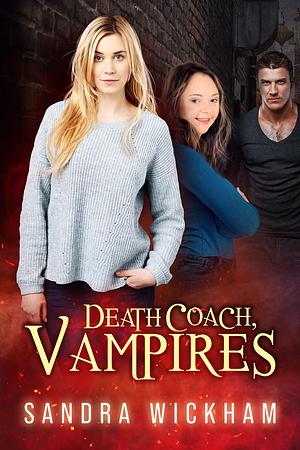 Death Coach, Vampires by Sandra Wickham