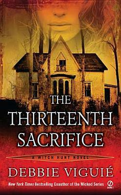 The Thirteenth Sacrifice by Debbie Viguié
