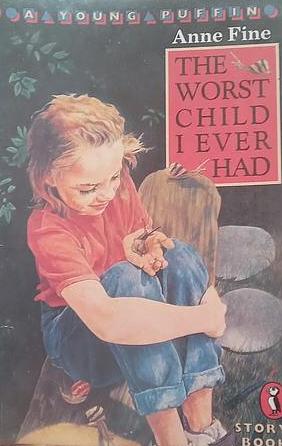 The Worst Child I Ever Had by Anne Fine