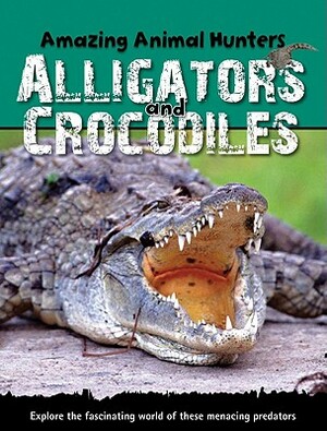 Alligators and Crocodiles by Sally Morgan