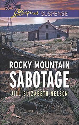 Rocky Mountain Sabotage by Jill Elizabeth Nelson