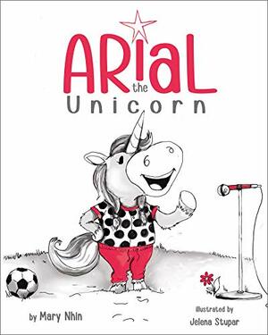 Arial, the Unicorn by Mary Nhin