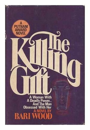 The Killing Gift: A novel by Bari Wood