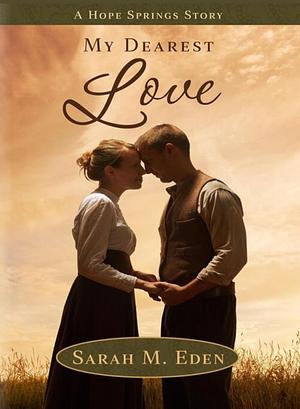 My Dearest Love by Sarah M. Eden