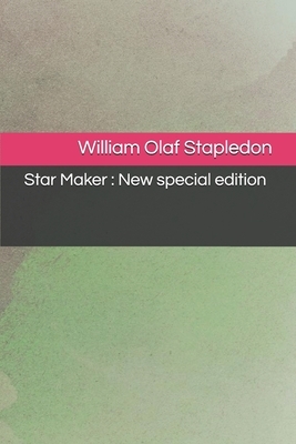 Star Maker: New special edition by Olaf Stapledon