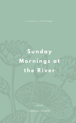 Sunday Mornings at the River: Autumn 2020 by Sunday Mornings at the River