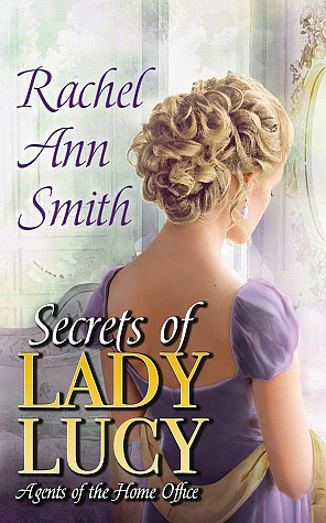 Secrets of Lady Lucy by Rachel Ann Smith