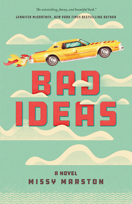 Bad Ideas by Missy Marston