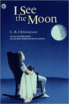 I See the Moon by C.B. Christiansen