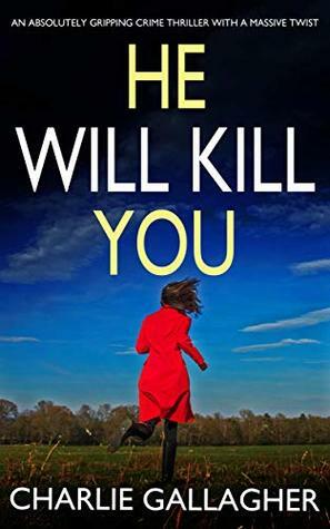He Will Kill You by Charlie Gallagher