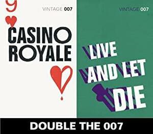 Double the 007: Casino Royale and Live and Let Die by Ian Fleming