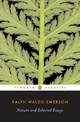 Nature and Selected Essays by Ralph Waldo Emerson, Larzer Ziff