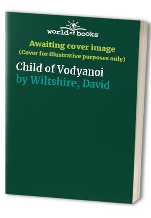 Child of Vodyanoi by David Wiltshire