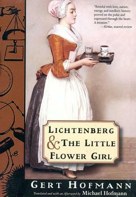 Lichtenberg and the Little Flower Girl by Gert Hofmann