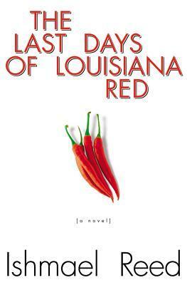 The Last Days of Louisiana Red by Ishmael Reed