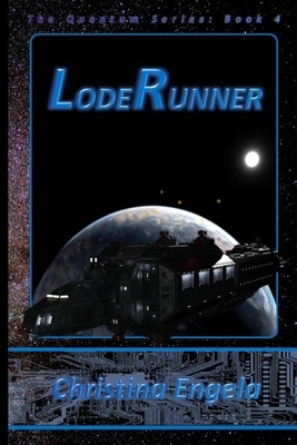 Loderunner: Quantum Book 4 by Christina Engela